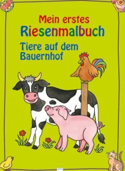 Arena Verlag Mein erstes Riesenmalbuch - Tiere auf dem Bauernhof | Teddy Toys Kinderwelt