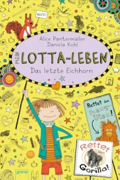 Arena Verlag Mein Lotta-Leben - Das letzte Eichhorn (16) | Teddy Toys Kinderwelt