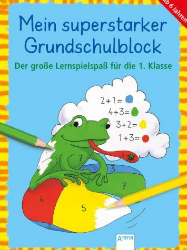 Arena Verlag Mein superstarker Grundschulblock - Der große Lernspielspaß für die 1. Klasse | Teddy Toys Kinderwelt