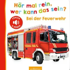 ars Edition - Hör mal rein, wer kann das sein? Bei der Feuerwehr | Teddy Toys Kinderwelt