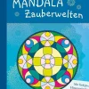 Rosengarten, Johannes: Mandala Zauberwelten # Ausmalbilder zum En | Teddy Toys Kinderwelt