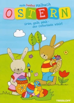 Tessloff Mein buntes Malbuch - Ostern. Grün, gelb, pink - der Osterhase winkt | Teddy Toys Kinderwelt