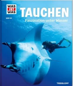 Tessloff WAS IST WAS - Tauchen, Faszination unter Wasser | Teddy Toys Kinderwelt