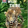 Tessloff WAS IST WAS - Wilde Tiere, Ungezähmt in der Wildnis | Teddy Toys Kinderwelt