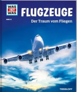 Tessloff WAS IST WAS Band 10 Flugzeuge. Der Traum vom Fliegen | Teddy Toys Kinderwelt